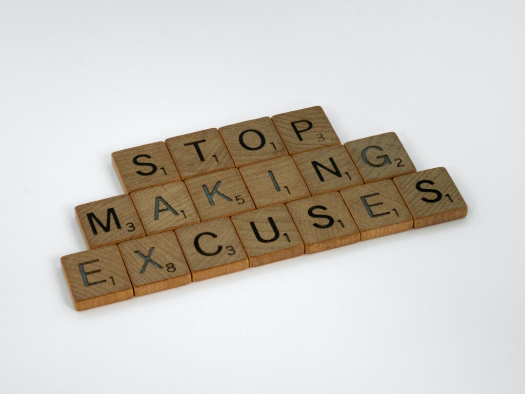 Stop Making Excuses