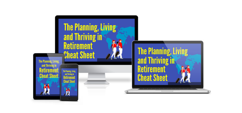 The Planning, Living, and Thriving in Retirement Cheat Sheet